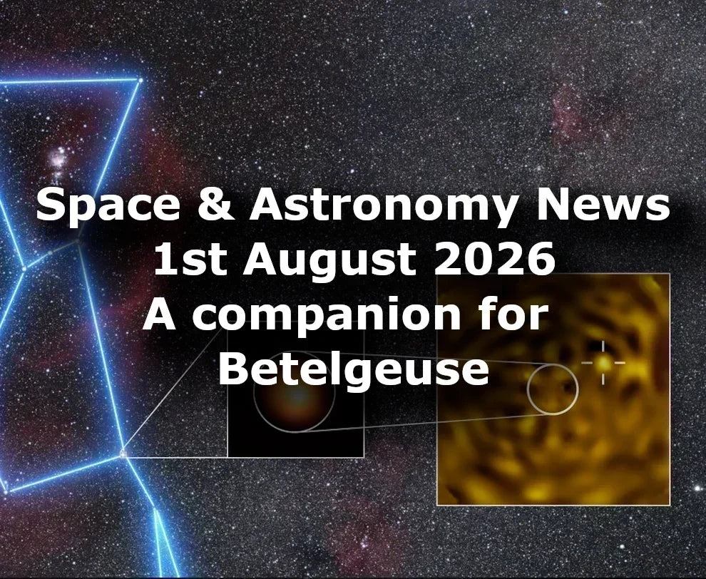 Space and Astronomy News 1st Aug 2026