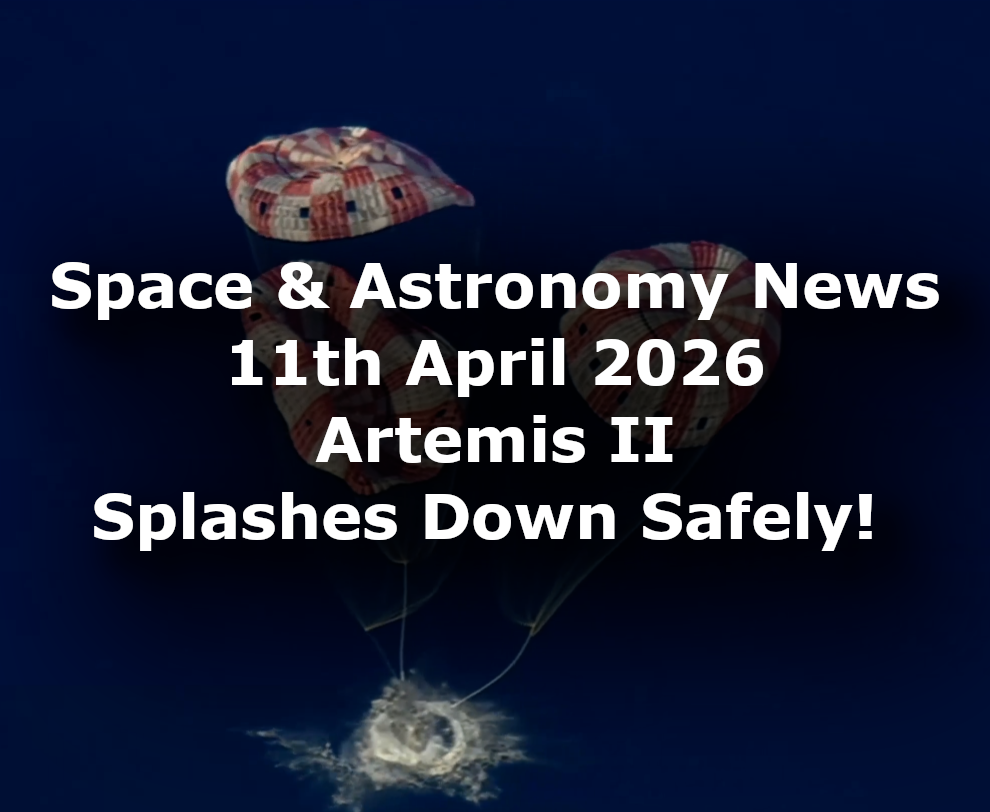 Space and Astronomy News 11th April 2026