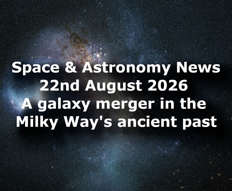 Space and Astronomy News 22nd Aug 2026