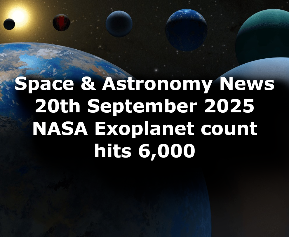 Space and Astronomy News for the 20th of September 2025
