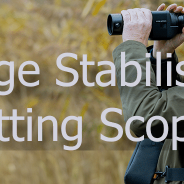 Image stabilisation for spotting scopes - at last!