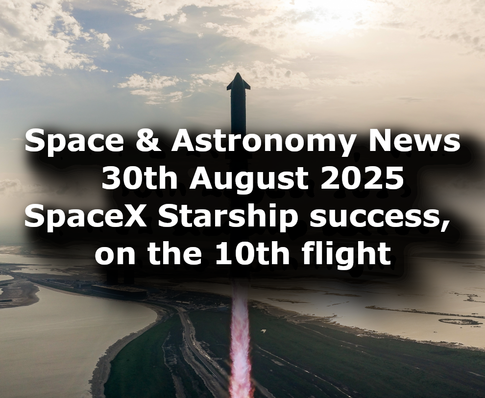 Space and Astronomy News for the 30th of August 2025