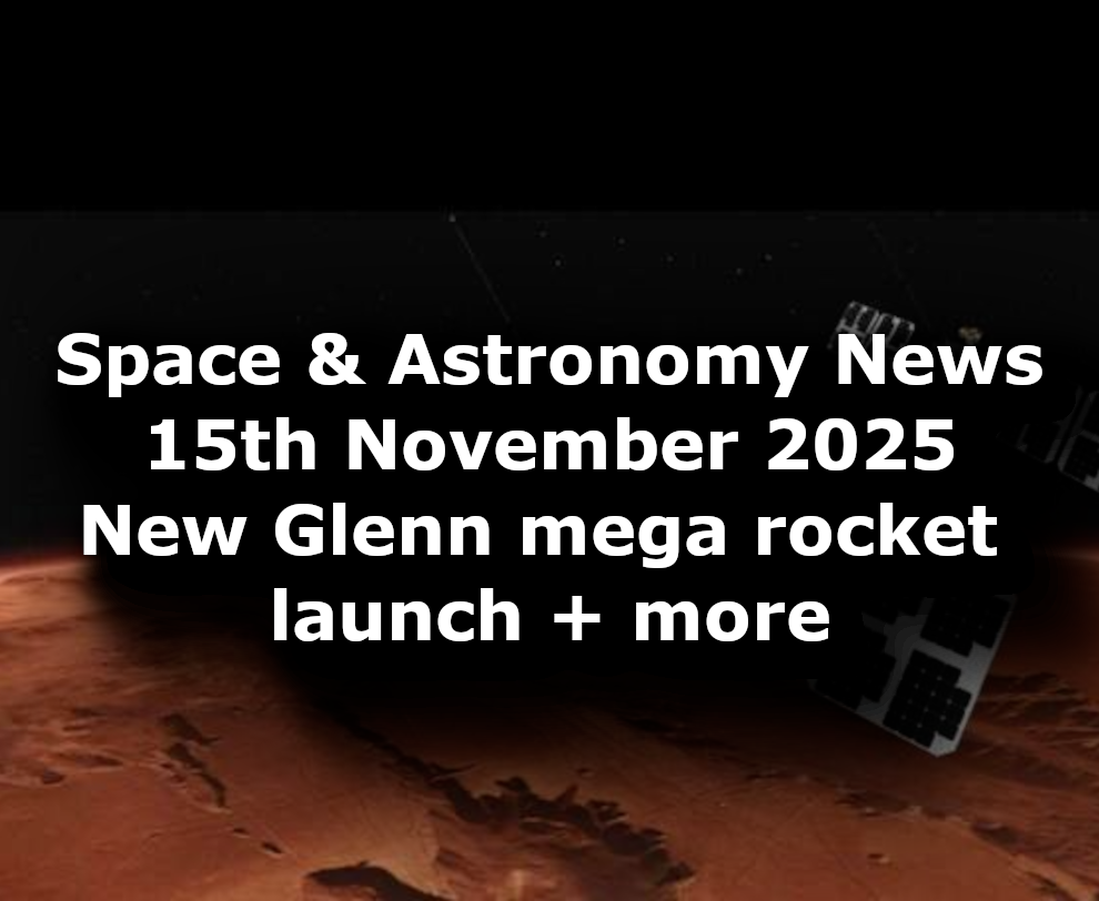 Space and Astronomy News for the 15th of November 2025