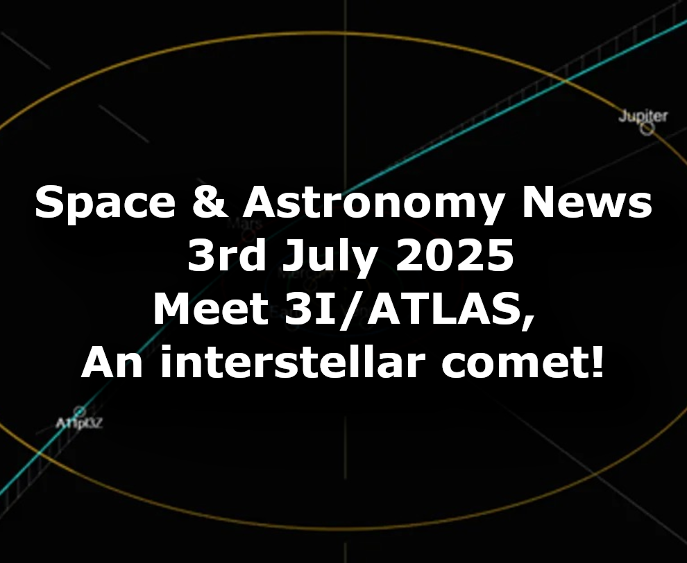 Space and Astronomy News for the 3rd of July 2025