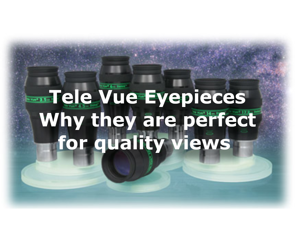 Why Tele Vue Eyepieces Are Worth Every Dollar