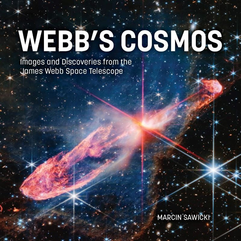 Webb's Cosmos :Images and Discoveries from the James Webb Space Telescope